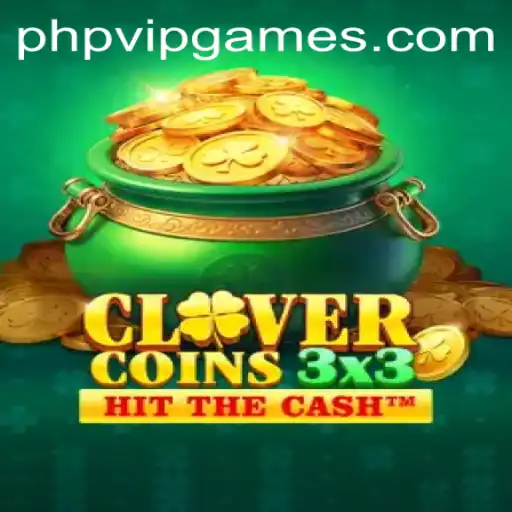 Exploring Clovercoin3x3: A New Adventure in the World of PHP VIP Gaming
