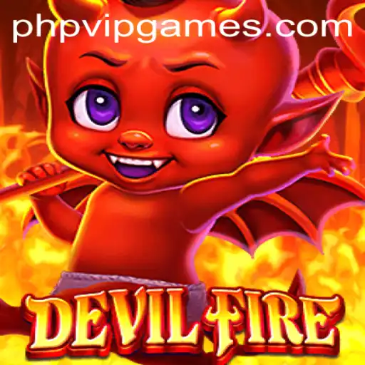 Exploring the Thrills of DevilFire: A Deep Dive into the Game and Its Unique 'PHP VIP' Feature