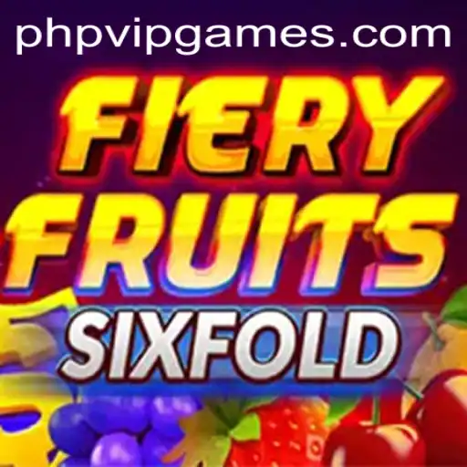 FieryFruitsSixFold: An Exciting Gaming Experience with PHP VIP Features