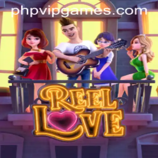Reel Love: A Comprehensive Guide and Introduction to the PHP VIP Experience