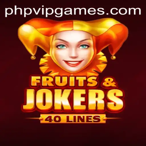 Discovering FruitsAndJokers40: A Vivid Gaming Experience with PHP VIP